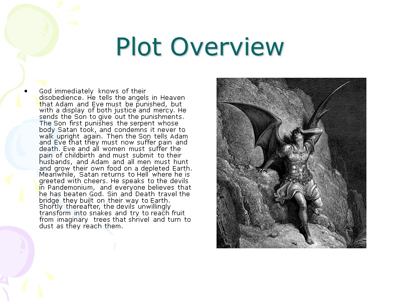 Plot Overview   God immediately knows of their disobedience. He tells the angels